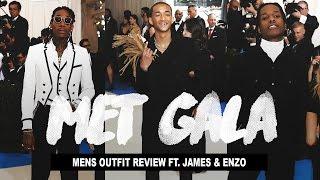 Met Gala 2017 Men's Fashion Review (Ft. James & Enzo)