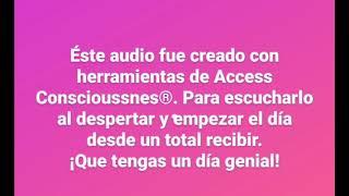 Access Consciousness por la mañana. 5 minutos para empezar bien el dia. idioma español de España