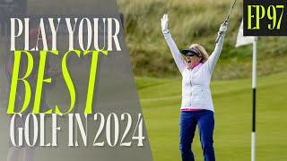 EP 97 // (Part 1) Play Your Best Golf in 2024 with Lynn Marriott and Pia Nilsson of Vision54