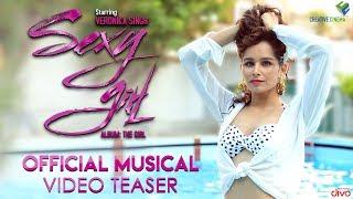 Sexy Girl Official Musical Video Teaser | The Girl | Veronika Singh | Anbazhagan | Mix by 6091-Gopi