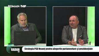  Radar TV / Strategia PSD Neamț pentru alegerile parlamentare și prezidențiale / 22 octombrie 2024