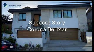 Success Story Corona Del Mar | Mortgage Vintage