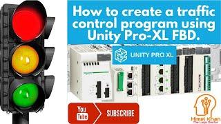 How to create a traffic control program using Unity Pro-XL FBD. HK The Logic Doctor