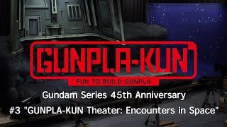 #3 "Gunpla-kun Theater: Encounters in Space"(EN,TH,ID,VN sub)