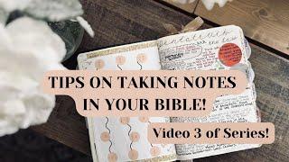 Tips On Taking Notes In Your Bible! Video 3 of Series, to help in Bible Study!