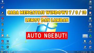 Cara Mengatasi Windows 7, 8 Dan 10 Yang Lemot Di Laptop/Komputer 100% Berhasil