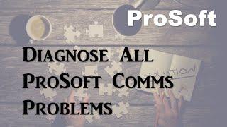 Diagnose Any Prosoft Communication Issue