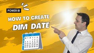 How to create Dim Date (Calendar) Table in Power BI? Everything you should know