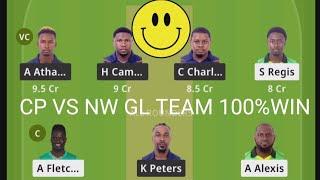 CP VS NW DREAM11 TEAM PREDICTION TODAY 100% WINNING