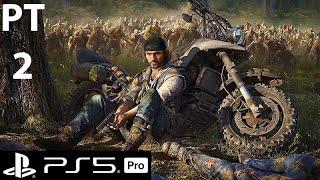 DAYS GONE - Ps5 Pro Gamplay & Walkthrough Pt. 2