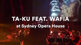 Ta-ku featuring Wafia | Full Set | Live at Sydney Opera House