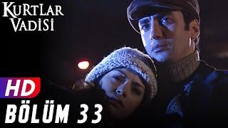 Kurtlar Vadisi - 33.Bölüm | FULL HD YENİ