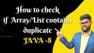 Java 8 Check if list or array contains duplicate  | Java Shastra