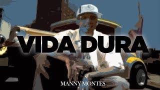 MANNY MONTES - VIDA DURA - VIDEOCLIP OFICIAL