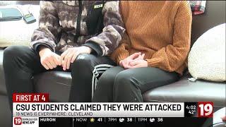 Cleveland State University students claim they were attacked