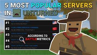 Top 5 Most Popular Unturned Servers (According to BattleMetrics)