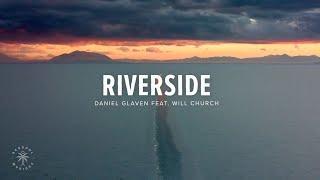 Daniel Glaven - Riverside (Lyrics) ft. Will Church