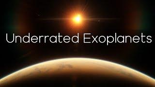 Underrated Exoplanets