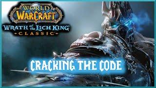 Cracking The Code - Classic - WoTLK WoW