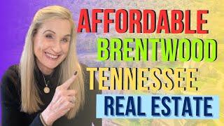 Affordable Brentwood Tennessee Real Estate Is Possible!