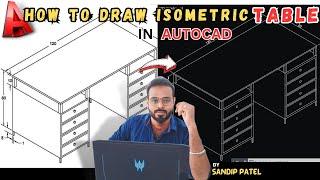 #7 - HOW TO DRAW ISOMETRIC TABLE IN AUTOCAD ||  AUTOCAD PRACTICE DRAWING FOR CIVIL ENGINEERS