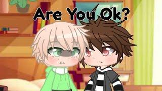 ||Are You Ok?|| ~~Ninjago Gacha ATPU Lloyd Angst~~ ~~Greenflame~~ (Part 1)