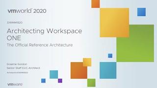 Architecting Workspace ONE: The Official Reference Architecture