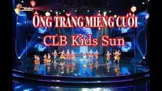 Ông trăng miệng cười - CLB Kids Sun