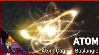 Atom Çağının Başlangıcı | Atom #1 -Fikir Adamı