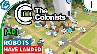 The Colonists [Ad] | The Robots have landed, let's get building | #1