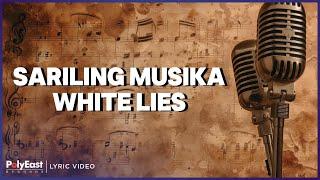 White Lies - Sariling Musika (Lyric Video)