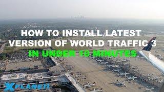 Tutorial - Install World Traffic 3 (v3.1.9) | X-Plane 11 (Part 1 of 2)