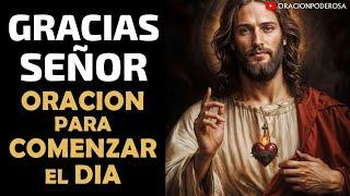 Gracias, Señor, Oración Divina para Comenzar el Día ️