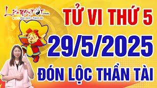Tử Vi Hàng Ngày 29/5/2025 Thứ 5 Báo Tin Con Giáp Đón Lộc Thần Tài Kiếm Tiền Về Như Hái