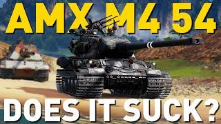 AMX M4 54 does it SUCK in World of Tanks?