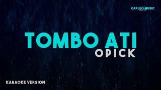 Opick – Tombo Ati (Karaoke Version)