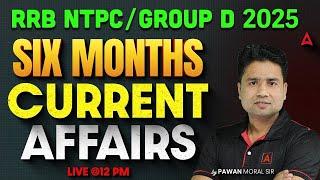 RRB NTPC/Group D Current Affairs 2025 | Last 6 Months Current Affairs | Railway Current Affairs 2025