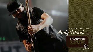 TrueFire Live: Andy Wood
