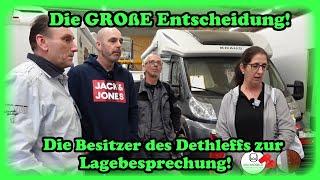 Die Entscheidung um den Dethleffs! Reaktion der Besitzer und aktueller Stand des Fahrzeugs!!