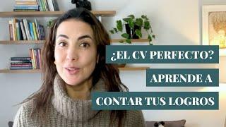 El CV perfecto: Cómo contar tus logros