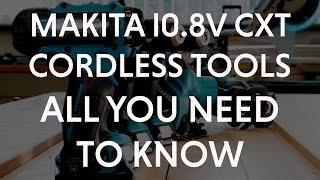 MAKITA CXT 10.8V TOOLS - ALL YOU NEED TO KNOW - TOOLSTOP.CO.UK