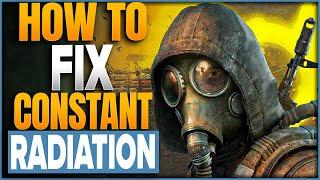 How To Fix Constant Radiation In Stalker 2 Heart Of Chornobyl