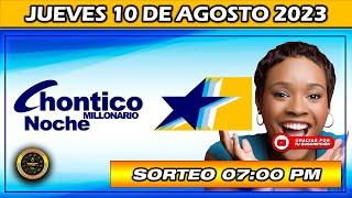 Resultado de EL CHONTICO NOCHE del JUEVES 10 DE AGOSTO del 2023 #chance #chonticonoche
