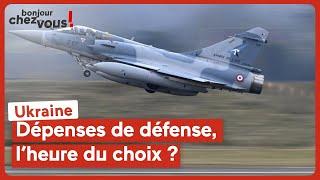 Ukraine : Dépenses de défense, l'heure du choix ?