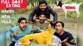 NEW YEAR SPECIAL 10KG FULL GOAT EATING/MAKING VIDEO WITH MY FRIENDS | FIRST TIME TRY IN MY LIFE...