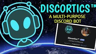 Discortics™ - The Best Multi-purpose All-in-One Discord Bot [VERIFIED]