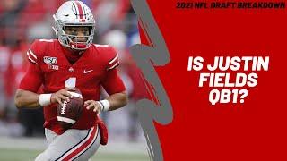 Is Justin Fields QB1? - Full 2021 NFL Draft Breakdown