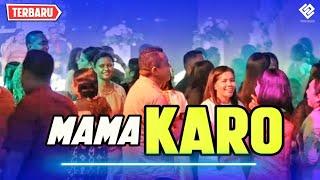 MAMA KARO - Lagu Joget Viral || REMIX TERBAIK 2024 ||