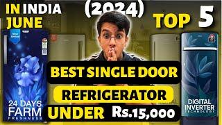 Best Single Door Refrigerator Under 15000 | Best Refrigerator in India 2024 | Best Refrigerator