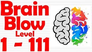 Brain Blow Level 1-111 gameplay walkthrough